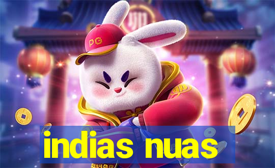 indias nuas